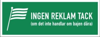 Skylt för alla Hammarby fans. "Ingen reklam, tack" skylt