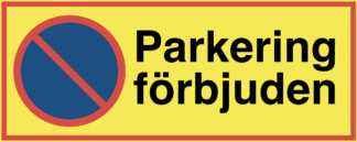 Parkeringsskylt parkering förbjuden