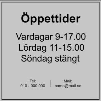 Välkommenskylt grå med öppettider och kontaktinformation