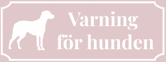 Hundskylt. Varning för hunden. Rosa skylt med vit ram