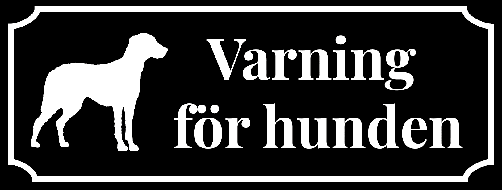 Hundskylt. Varning för hunden. Svart skylt med vit ram
