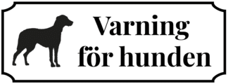 Hundskylt. Varning för hunden. Vit skylt med svart ram