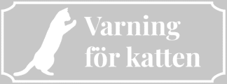 Kattskylt, varning för katten, grå skylt