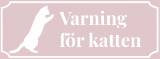 Kattskylt, varning för katten, rosa skylt