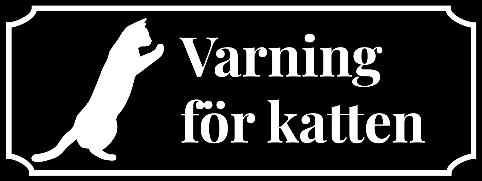 Kattskylt, varning för katten, svart skylt